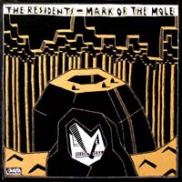 The Residents - Mark of the Mole